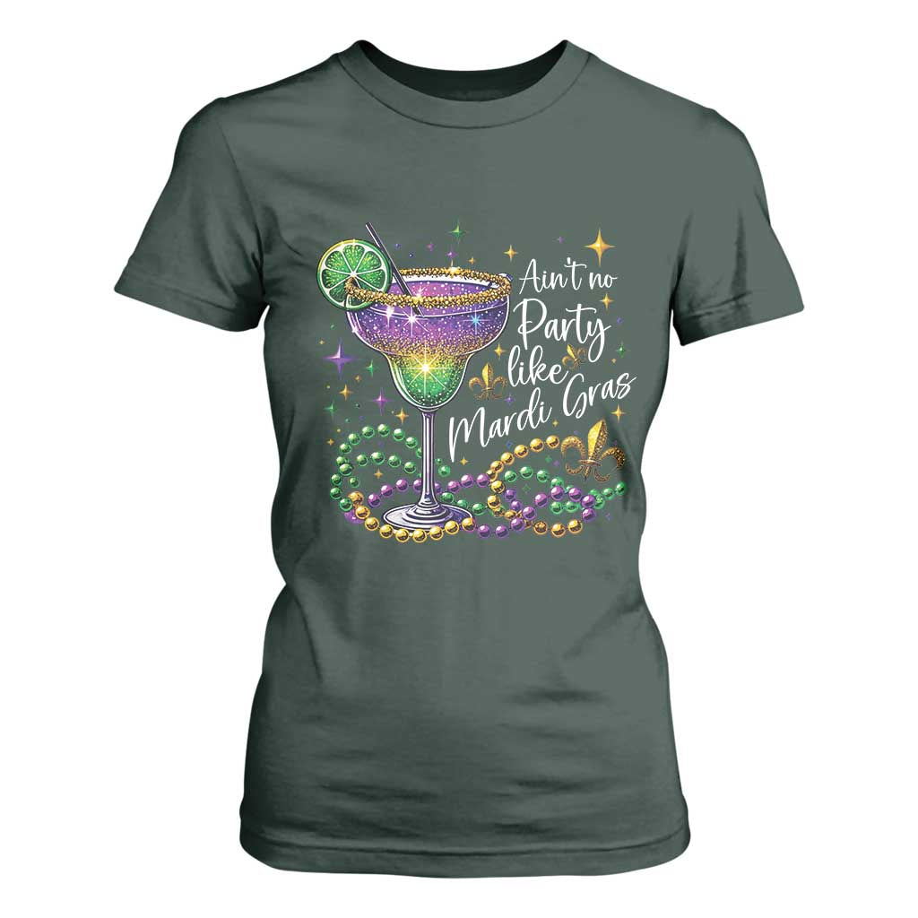 Ain't No Party Like Mardi Gras T Shirt For Women Fat Tuesday Louisiana Drinking Team TS09 Dark Forest Green Print Your Wear