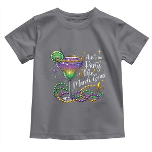 Ain't No Party Like Mardi Gras Toddler T Shirt Fat Tuesday Louisiana Drinking Team TS09 Charcoal Print Your Wear