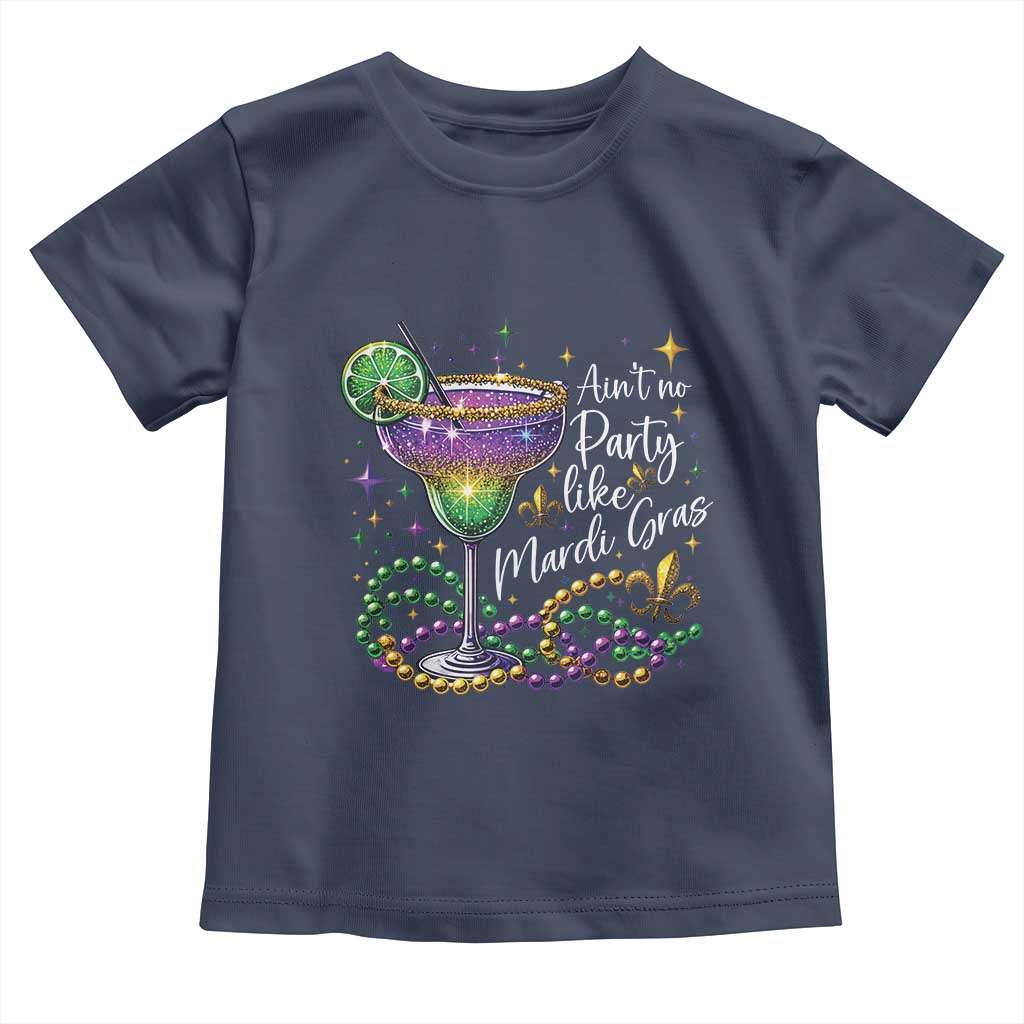 Ain't No Party Like Mardi Gras Toddler T Shirt Fat Tuesday Louisiana Drinking Team TS09 Navy Print Your Wear