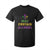 Funny Mardi Gras Party T Shirt For Kid May Contain Alcohol Drinking Team TS09 Black Print Your Wear