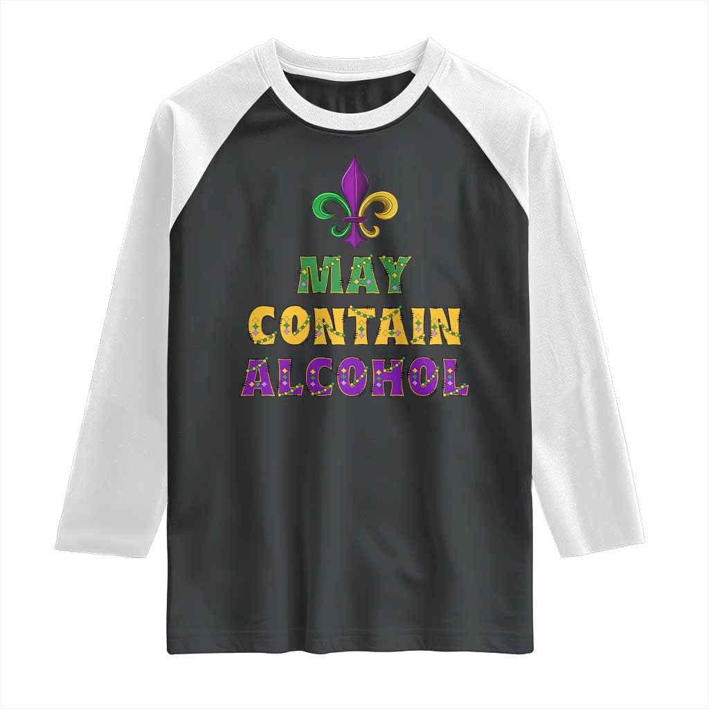 Funny Mardi Gras Party Raglan Shirt May Contain Alcohol Drinking Team TS09 Black White Print Your Wear