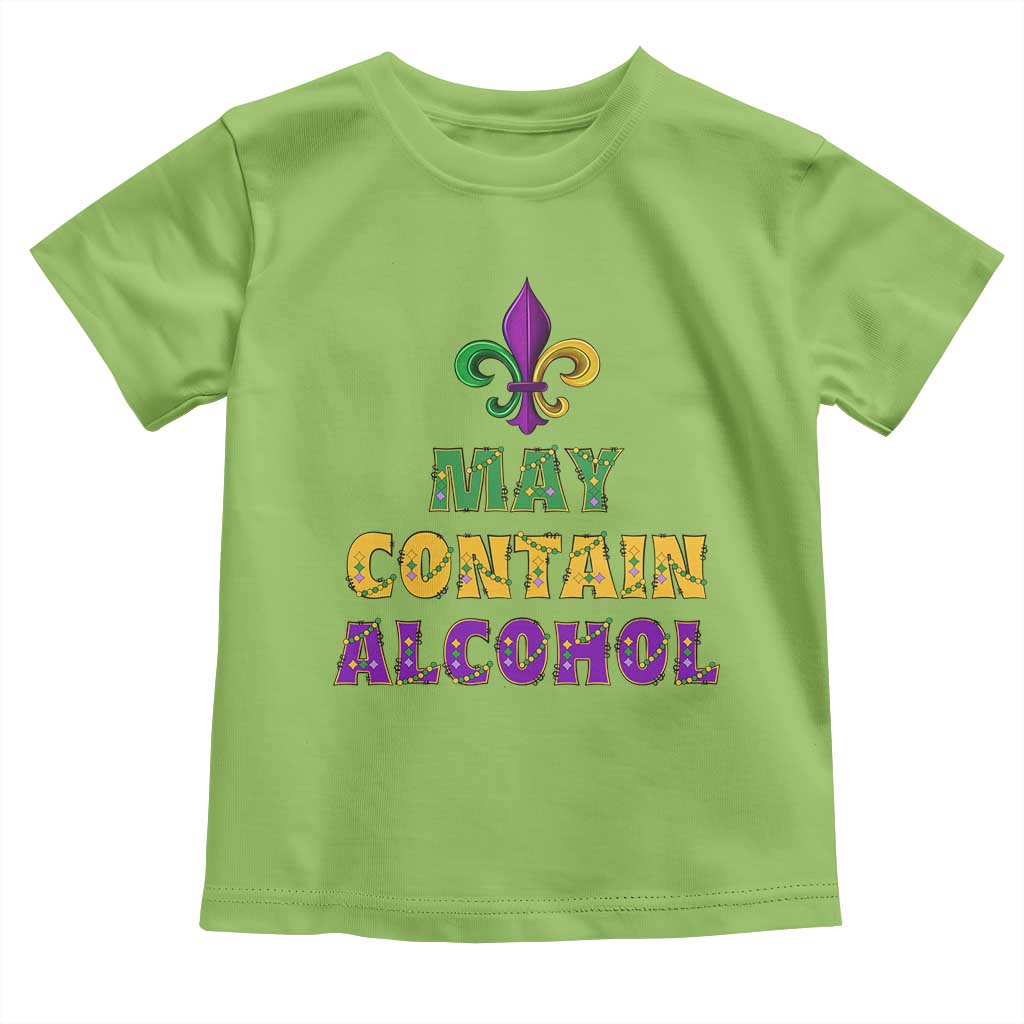Funny Mardi Gras Party Toddler T Shirt May Contain Alcohol Drinking Team TS09 Lime Print Your Wear