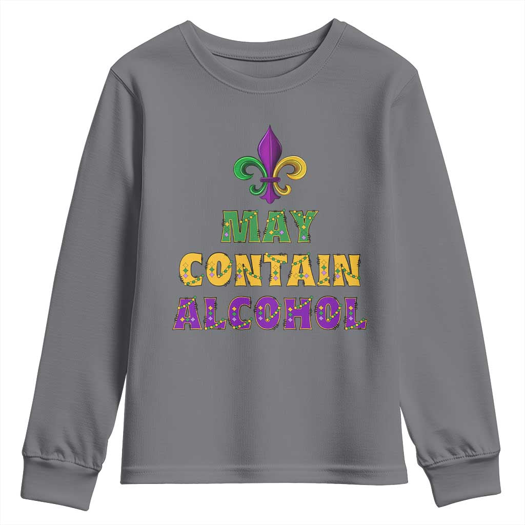 Funny Mardi Gras Party Youth Sweatshirt May Contain Alcohol Drinking Team TS09 Charcoal Print Your Wear