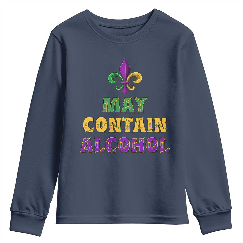 Funny Mardi Gras Party Youth Sweatshirt May Contain Alcohol Drinking Team TS09 Navy Print Your Wear