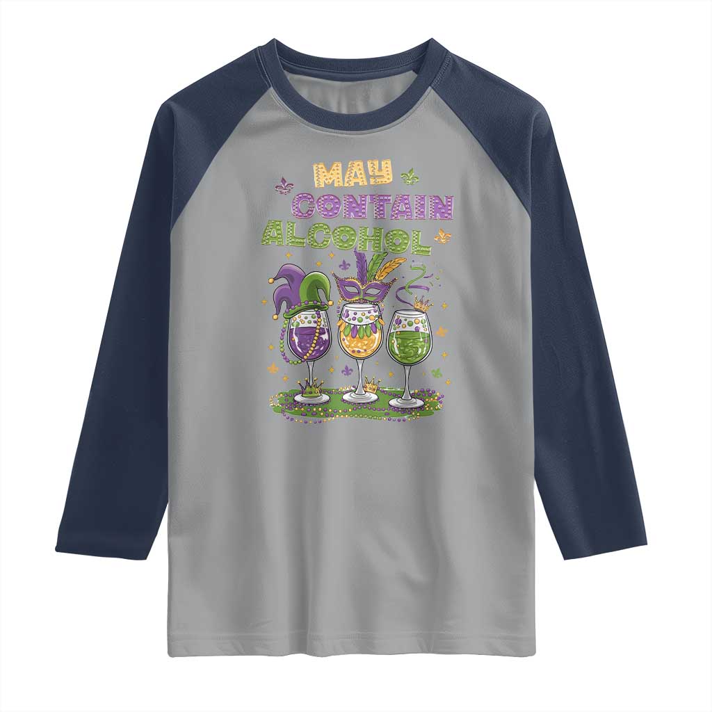 Funny Mardi Gras Drinking Team Raglan Shirt May Contain Alcohol Fat Tuesday Party TS09 Sport Gray Navy Print Your Wear
