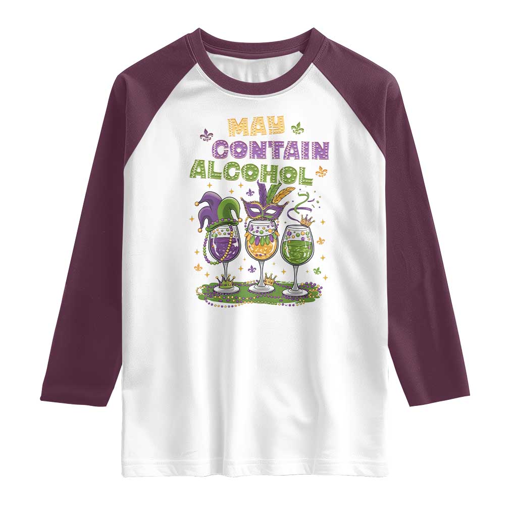 Funny Mardi Gras Drinking Team Raglan Shirt May Contain Alcohol Fat Tuesday Party TS09 White Maroon Print Your Wear