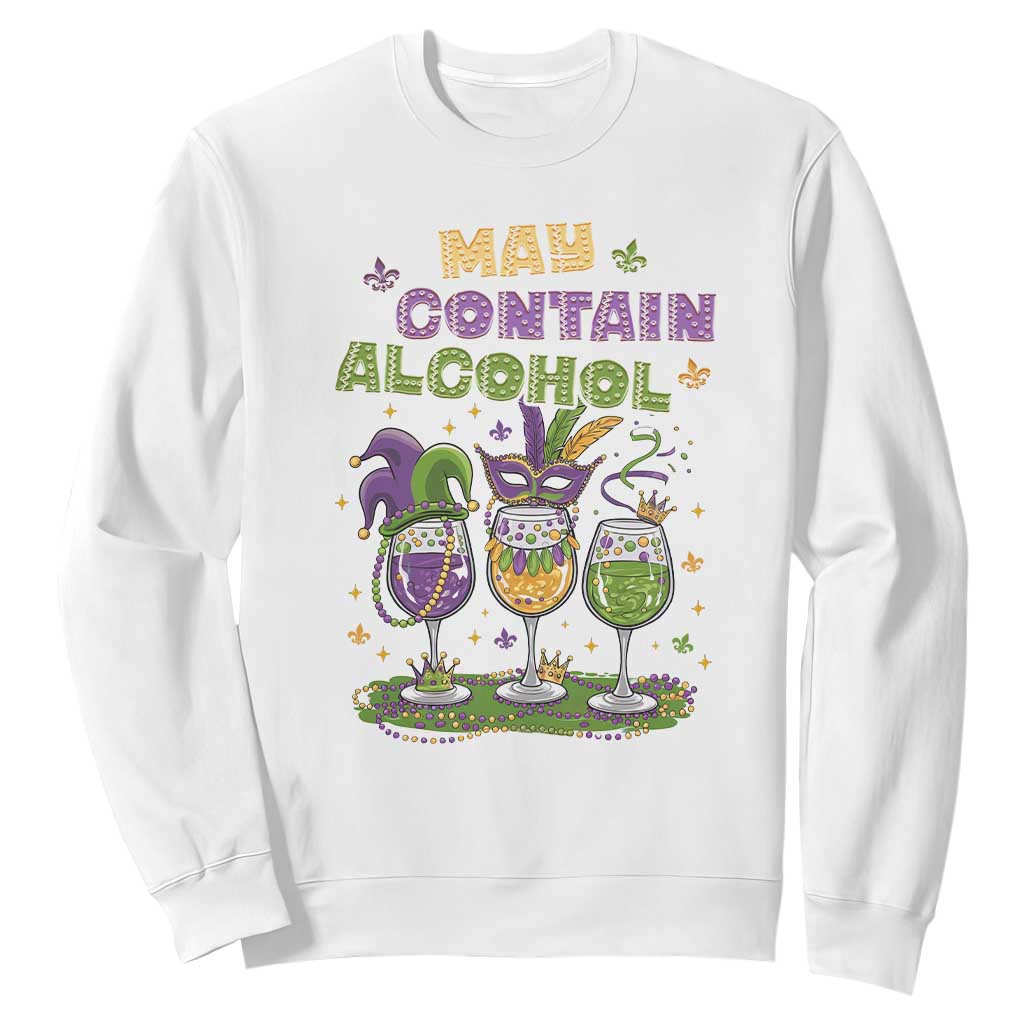 Funny Mardi Gras Drinking Team Sweatshirt May Contain Alcohol Fat Tuesday Party TS09 White Print Your Wear