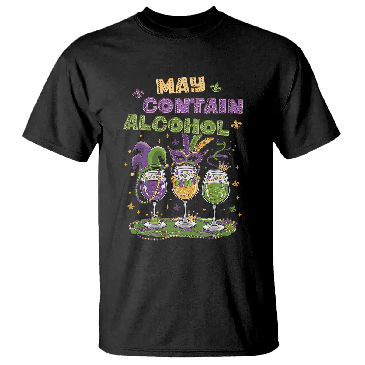 Funny Mardi Gras Drinking Team T Shirt May Contain Alcohol Fat Tuesday Party TS09 Black Print Your Wear