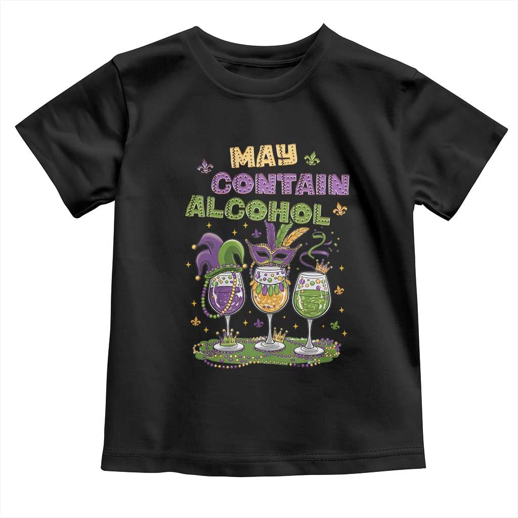 Funny Mardi Gras Drinking Team Toddler T Shirt May Contain Alcohol Fat Tuesday Party TS09 Black Print Your Wear