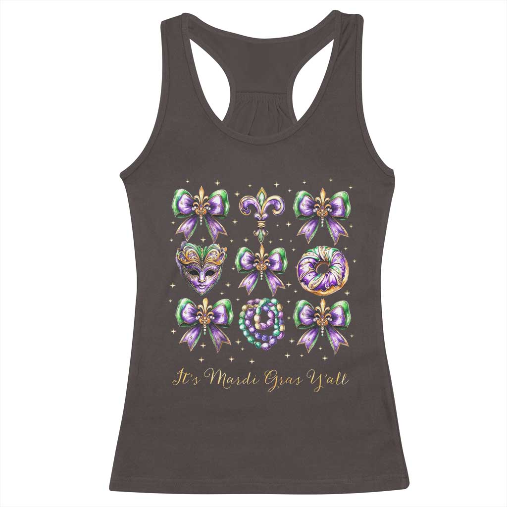Coquette Bow Mardi Gras Racerback Tank Top It's Mardi Gras Y'all Fleur De Lis Mask TS09 Dark Chocolate Print Your Wear