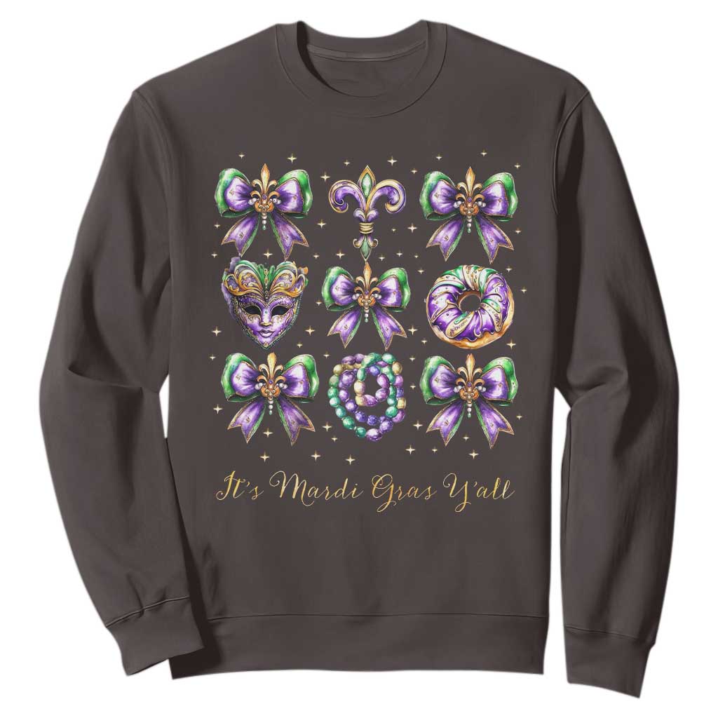 Coquette Bow Mardi Gras Sweatshirt It's Mardi Gras Y'all Fleur De Lis Mask TS09 Dark Chocolate Print Your Wear