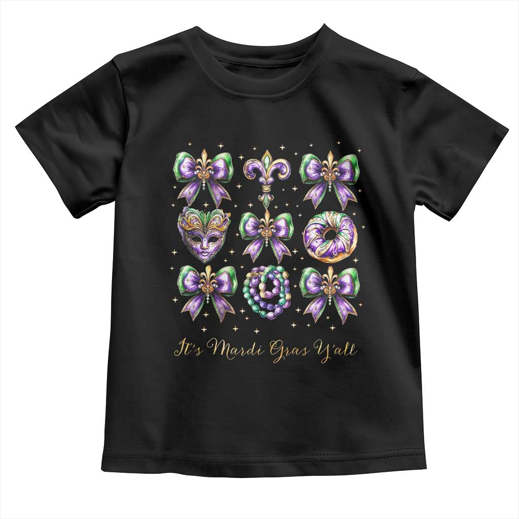 Coquette Bow Mardi Gras Toddler T Shirt It's Mardi Gras Y'all Fleur De Lis Mask TS09 Black Print Your Wear