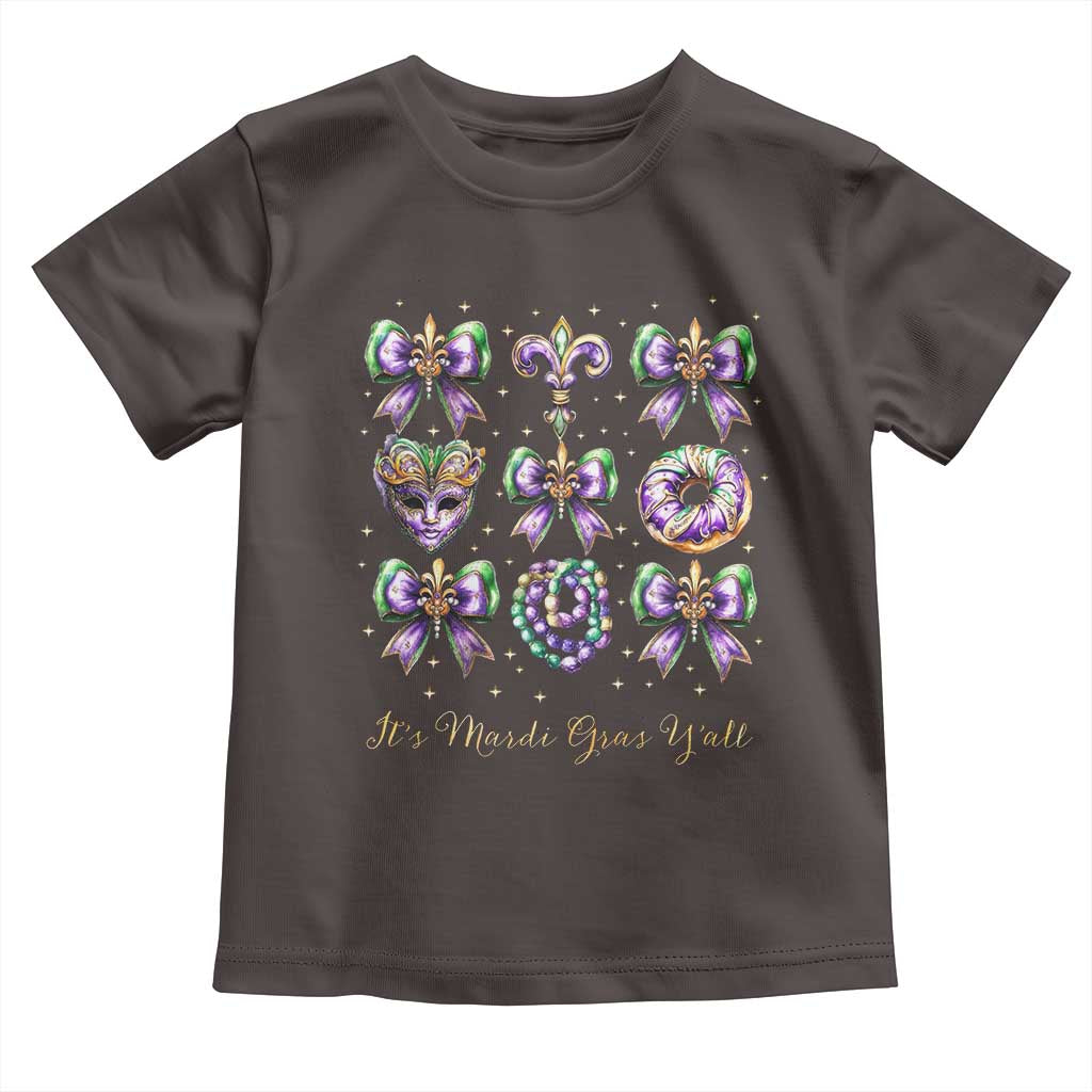 Coquette Bow Mardi Gras Toddler T Shirt It's Mardi Gras Y'all Fleur De Lis Mask TS09 Dark Chocolate Print Your Wear