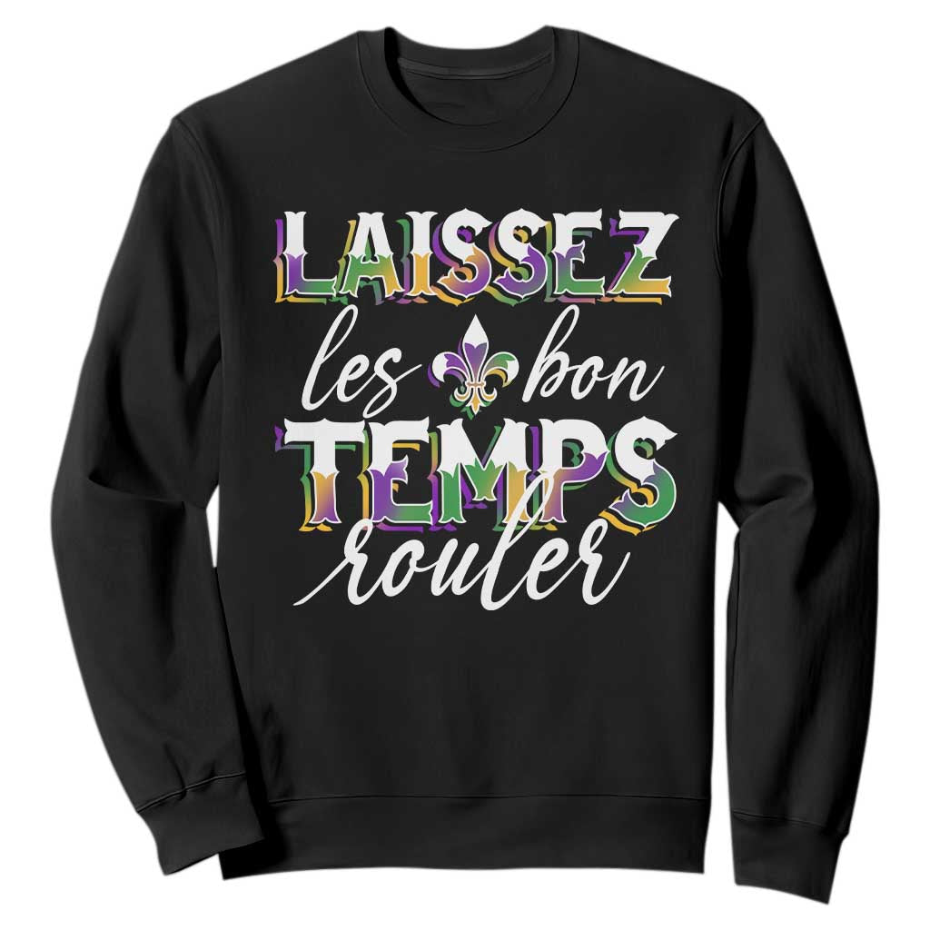 Mardi Gras Sweatshirt Laissez Les Bon Temps Rouler TS09 Black Print Your Wear