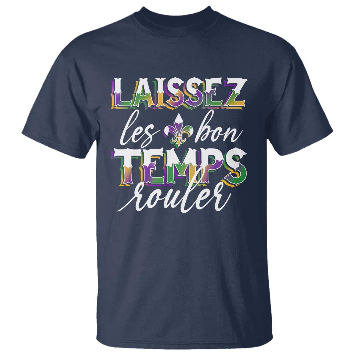 Mardi Gras T Shirt Laissez Les Bon Temps Rouler TS09 Navy Print Your Wear