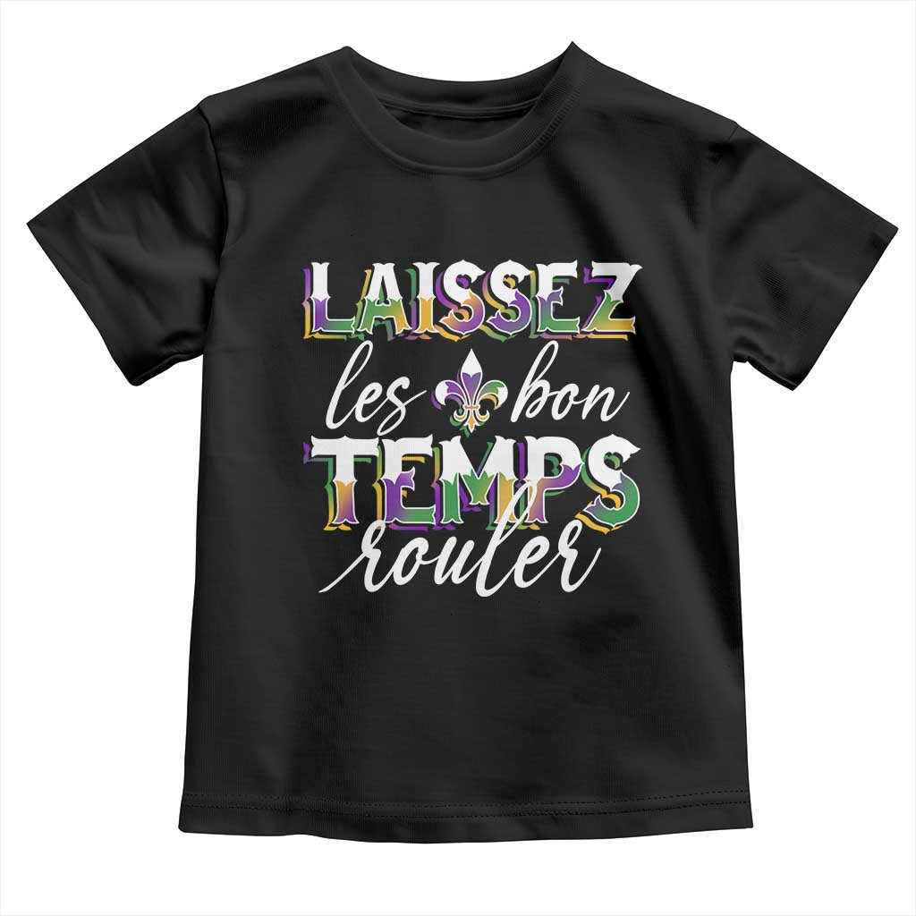 Mardi Gras Toddler T Shirt Laissez Les Bon Temps Rouler TS09 Black Print Your Wear