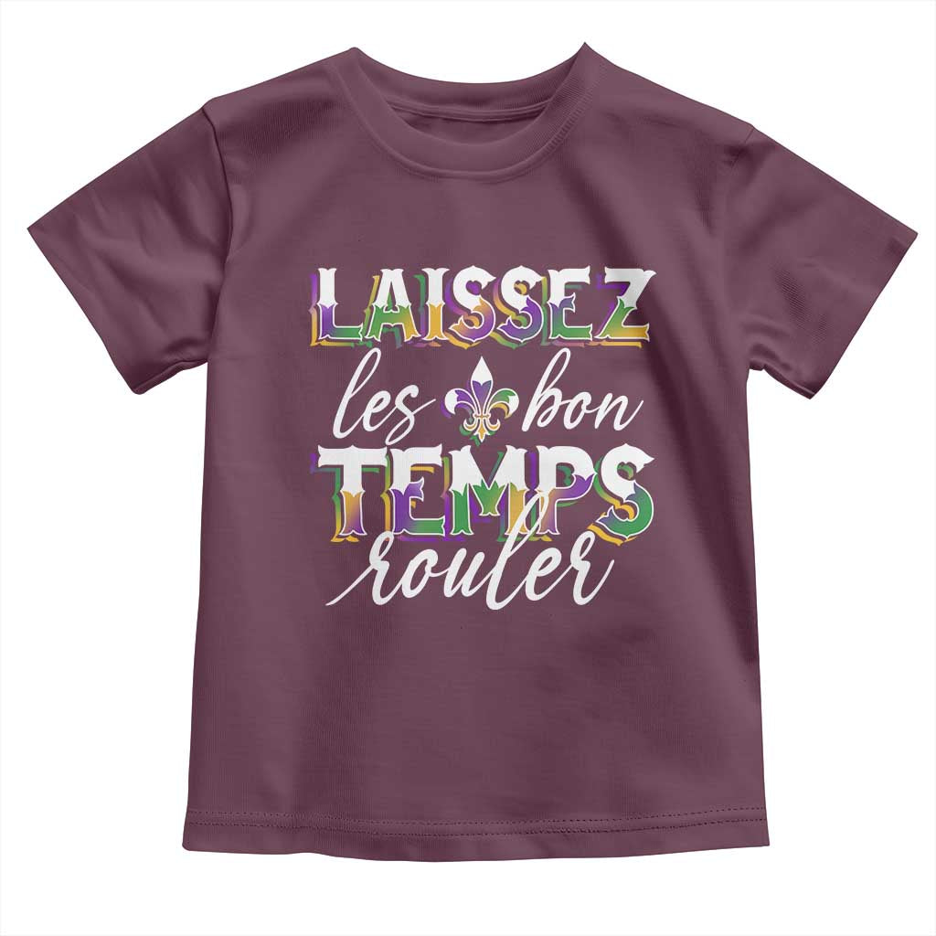 Mardi Gras Toddler T Shirt Laissez Les Bon Temps Rouler TS09 Maroon Print Your Wear