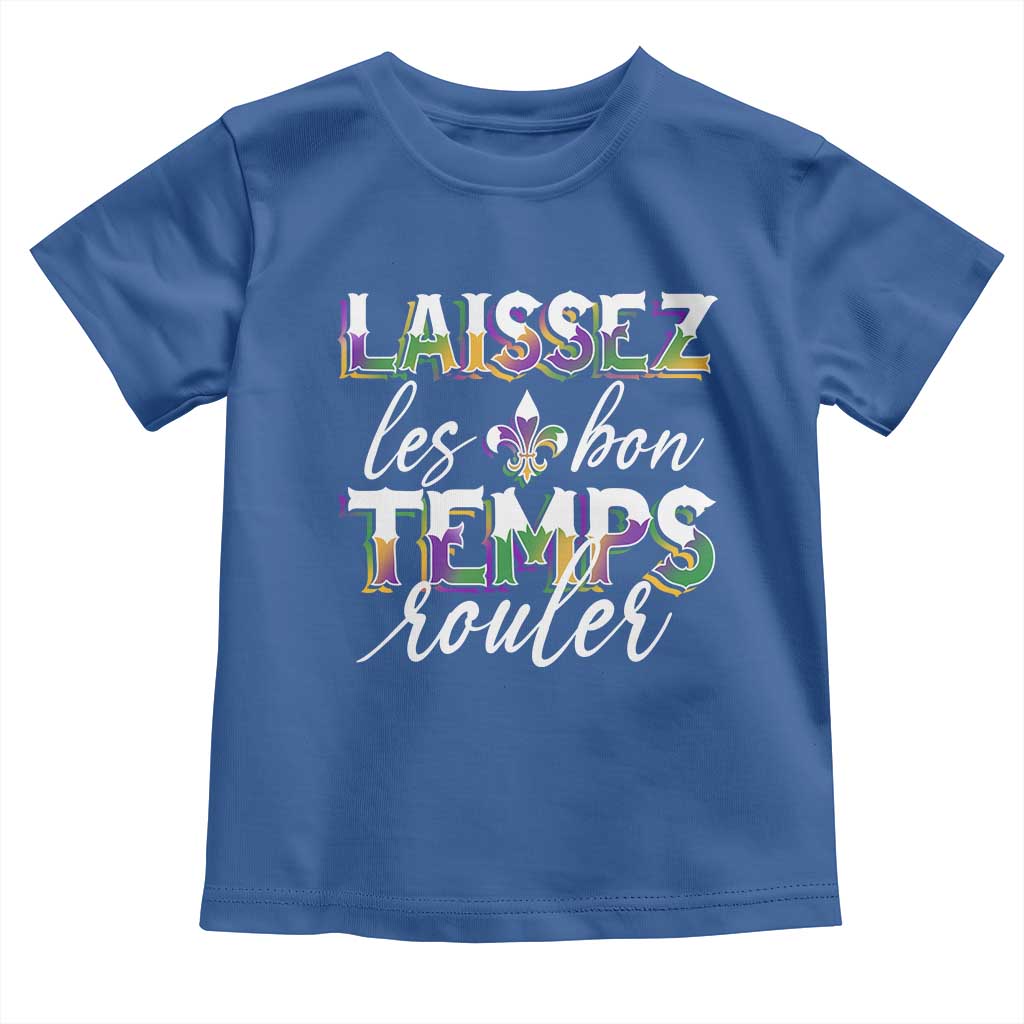 Mardi Gras Toddler T Shirt Laissez Les Bon Temps Rouler TS09 Royal Blue Print Your Wear
