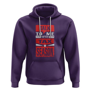 Funny Accountant Hoodie Talk To Me After Tax Season TS09 Purple Printyourwear
