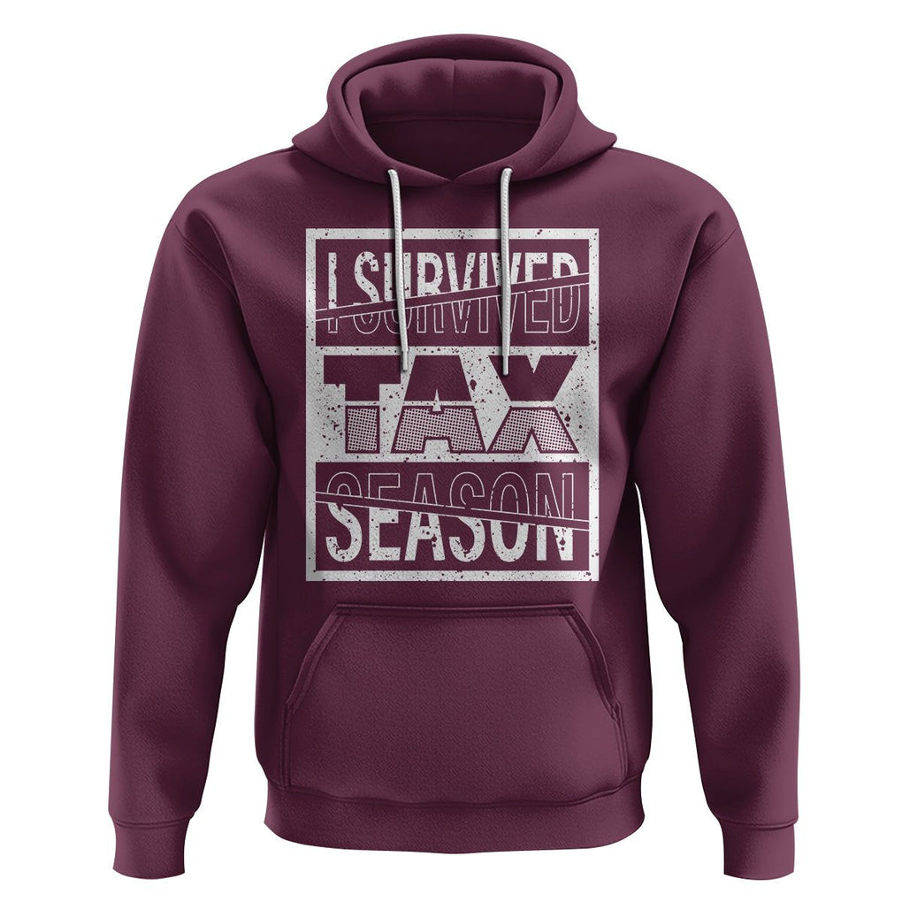 Funny Accountant Hoodie I Survived Tax Season TS09 Maroon Printyourwear