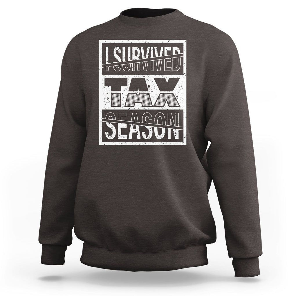Funny Accountant Sweatshirt I Survived Tax Season TS09 Dark Chocolate Printyourwear