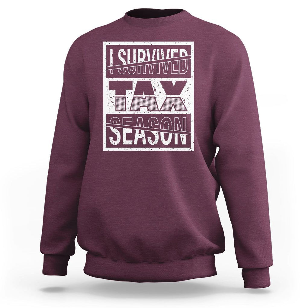 Funny Accountant Sweatshirt I Survived Tax Season TS09 Maroon Printyourwear