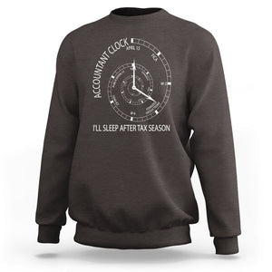 Funny Accountant Clock Sweatshirt I'll Sleep After Tax Season TS09 Dark Chocolate Printyourwear