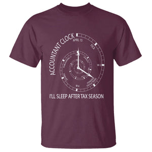 Funny Accountant Clock T Shirt I'll Sleep After Tax Season TS09 Maroon Printyourwear