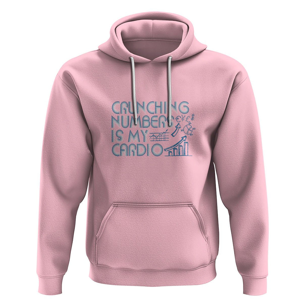 Funny Accountant Hoodie Crunching Numbers Is My Cardio TS09 Light Pink Printyourwear
