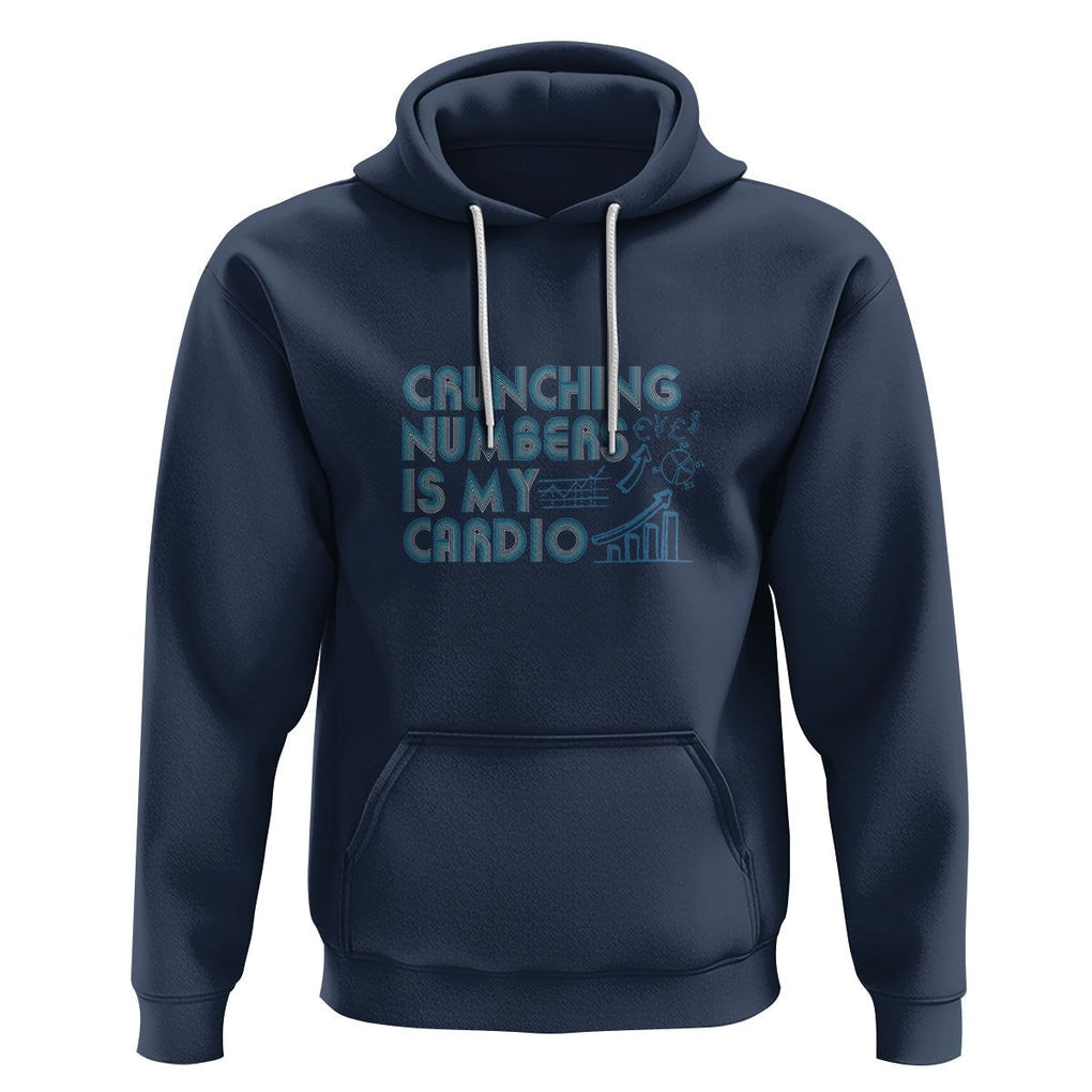 Funny Accountant Hoodie Crunching Numbers Is My Cardio TS09 Navy Printyourwear
