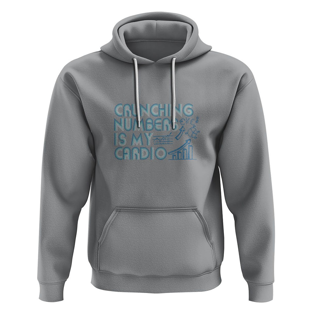 Funny Accountant Hoodie Crunching Numbers Is My Cardio TS09 Sport Gray Printyourwear