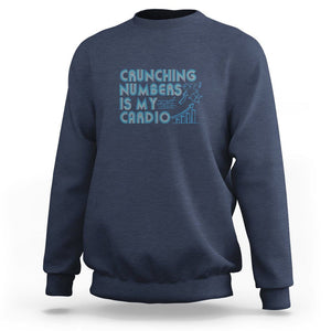 Funny Accountant Sweatshirt Crunching Numbers Is My Cardio TS09 Navy Printyourwear