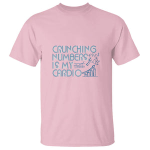 Funny Accountant T Shirt Crunching Numbers Is My Cardio TS09 Light Pink Printyourwear