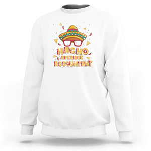 Funny Mexican Nacho Average Accountant Sweatshirt TS09 White Printyourwear