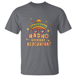 Funny Mexican Nacho Average Accountant T Shirt TS09 Charcoal Printyourwear