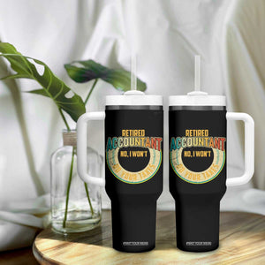 Retired Accountant Tumbler With Handle No I Won't Do Your Taxes Retirement TS09 Print Your Wear