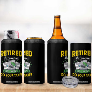 Retired Accountant 4 in 1 Can Cooler Tumbler No I Won't Do Your Taxes Funny Retirement TS09 Print Your Wear
