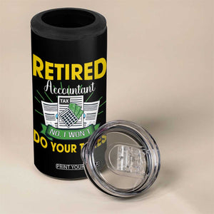 Retired Accountant 4 in 1 Can Cooler Tumbler No I Won't Do Your Taxes Funny Retirement TS09 Print Your Wear
