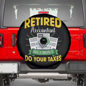Retired Accountant Spare Tire Cover No I Won't Do Your Taxes Funny Retirement TS09 Black Print Your Wear