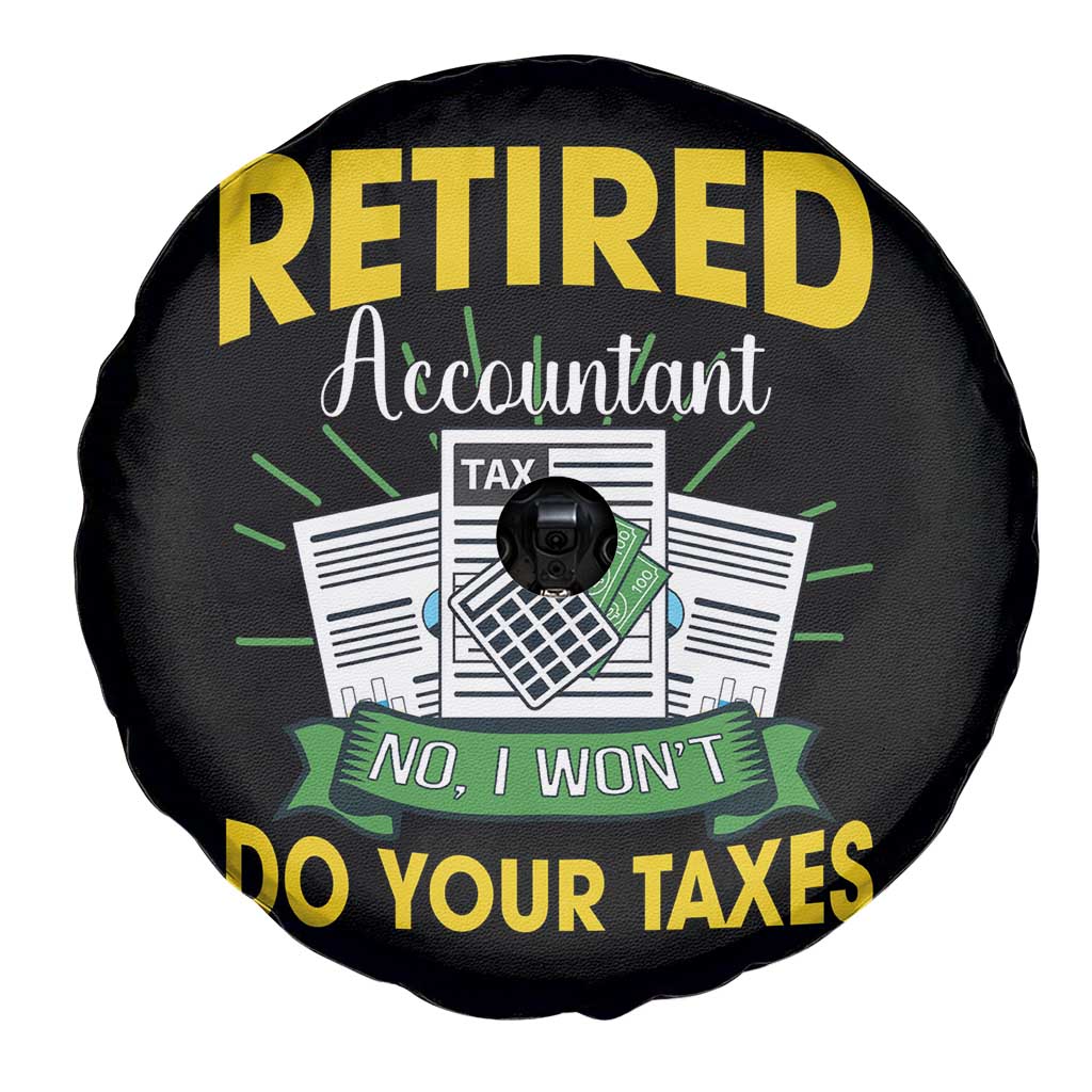 Retired Accountant Spare Tire Cover No I Won't Do Your Taxes Funny Retirement TS09 Print Your Wear