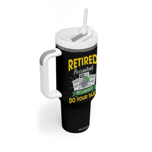 Retired Accountant Tumbler With Handle No I Won't Do Your Taxes Funny Retirement TS09 Print Your Wear