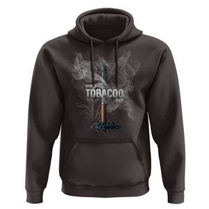 World No Tobacco Day Anti Smoking Hoodie TS09 Dark Chocolate Print Your Wear