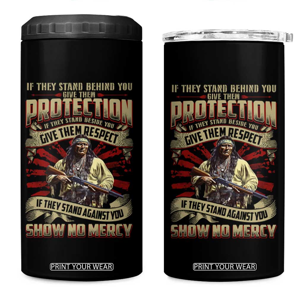 Native American Warrior 4 in 1 Can Cooler Tumbler If They Stand Against You Show No Mercy TS09 One Size: 16 oz Black Print Your Wear
