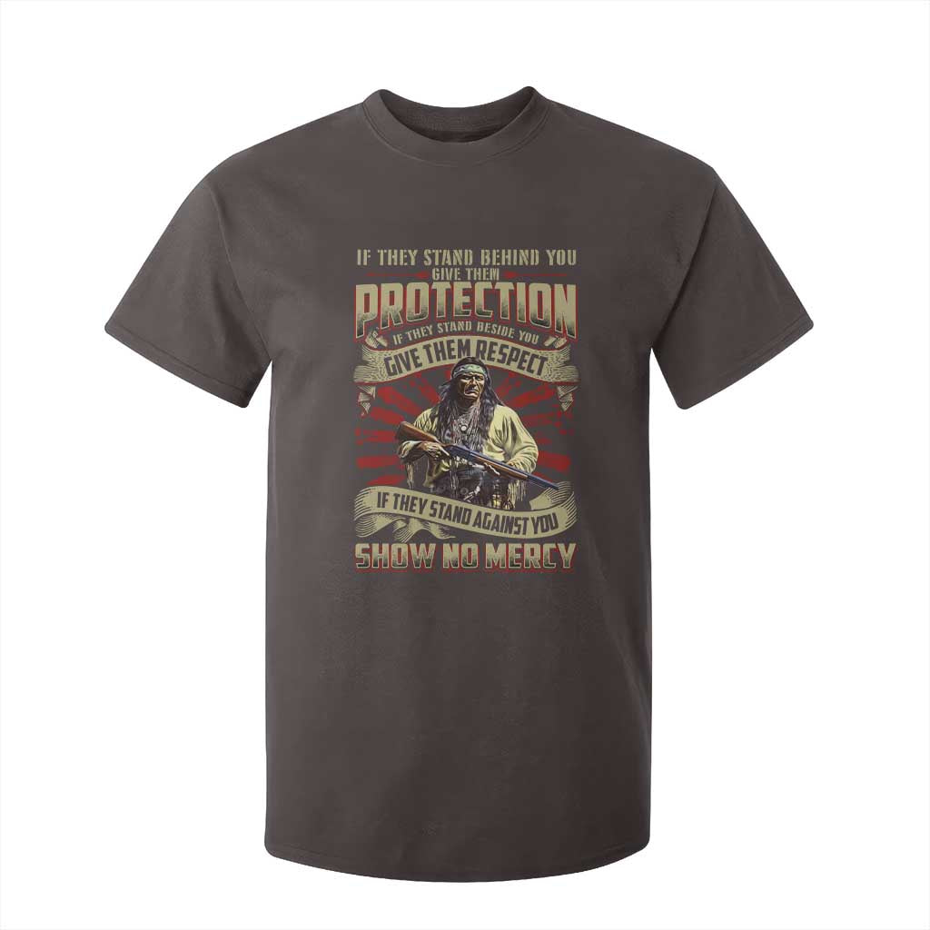 Native American Warrior T Shirt For Kid If They Stand Against You Show No Mercy TS09 Dark Chocolate Print Your Wear