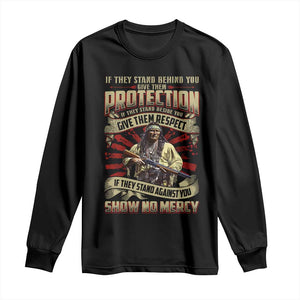 Native American Warrior Long Sleeve Shirt If They Stand Against You Show No Mercy TS09 Black Print Your Wear