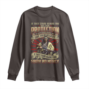 Native American Warrior Long Sleeve Shirt If They Stand Against You Show No Mercy TS09 Dark Chocolate Print Your Wear