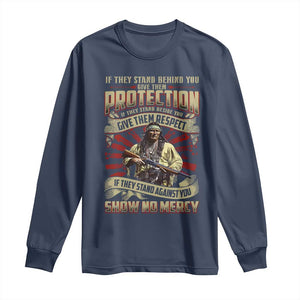 Native American Warrior Long Sleeve Shirt If They Stand Against You Show No Mercy TS09 Navy Print Your Wear