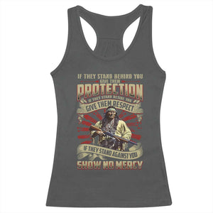 Native American Warrior Racerback Tank Top If They Stand Against You Show No Mercy TS09 Dark Heather Print Your Wear