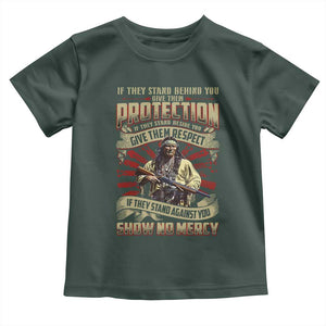 Native American Warrior Toddler T Shirt If They Stand Against You Show No Mercy TS09 Dark Forest Green Print Your Wear