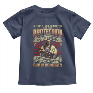Native American Warrior Toddler T Shirt If They Stand Against You Show No Mercy TS09 Navy Print Your Wear